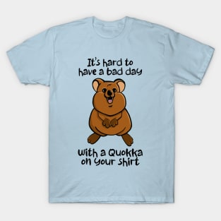 Cute Quokka - Hard to have a bad day T-Shirt